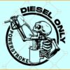 Powerstroke diesel Only SVG, Skeleton svg, Powerstroke Diesel Fuel Only Skeleton svg