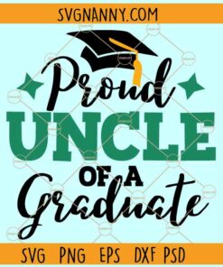 Proud uncle of a graduate svg, graduate svg, graduation svg, Graduation 2023 SVG