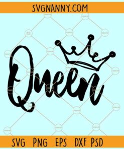 Queen svg, Queen Crown svg, Queen png, Queen shirt svg