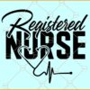 Registered nurse SVG, RN Svg, Registered Nurse PNG, Registered Nurse shirt svg