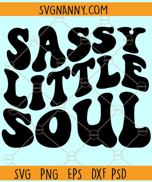 Sassy little soul Wavy Letters SVG, Sassy little soul svg, Wavy Font SVG, sassy soul svg