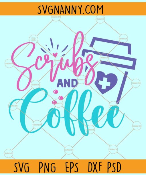 Scrubs and coffee svg, Nurse svg Files, Nurse svg, Coffee Nurse svg