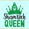 Shamrock queen svg, St Patricks Day SVG, Shamrock Queen with Crown svg