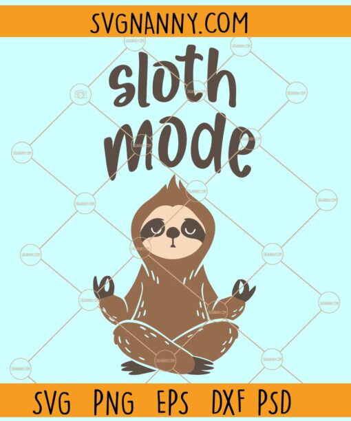 Sloth mode yoga pose svg, Yoga Pose svg, Meditation Svg, Yoga Sloth Svg, Just Breathe Svg