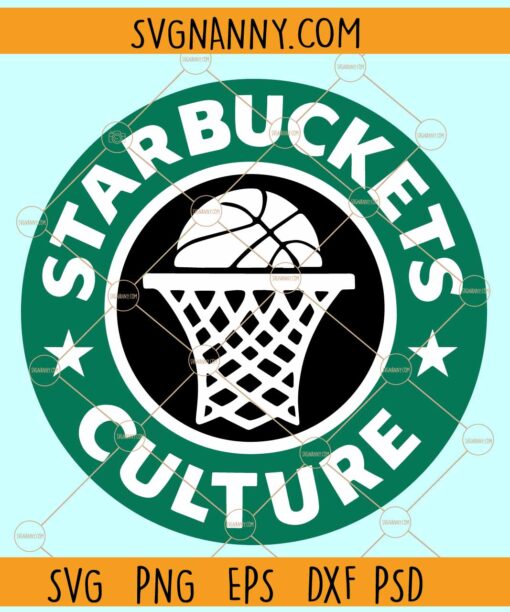 Starbuckets Culture SVG, Funny Starbucks Basketball svg, Basketball lover svg, Basketball clipart svg