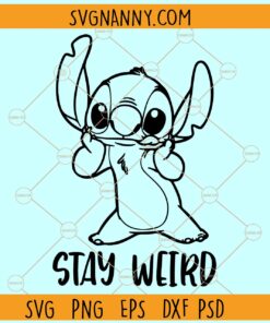 Stay Weird Stitch SVG, Stitch svg, Funny Stitch svg, Stitch  Quote svg, Stitch  png