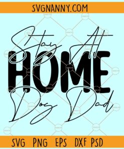 Stay at home dog dad svg, Dog dad svg, Dog Father svg, Dogfather svg