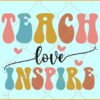 Teach love inspire retro SVG, Retro font svg, Teach love inspire SVG, Teacher Appreciation svg