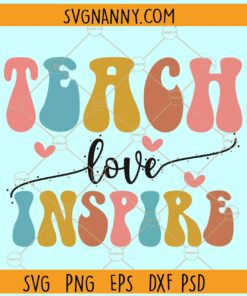 Teach love inspire retro SVG, Retro font svg, Teach love inspire SVG, Teacher Appreciation svg