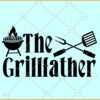 The Grillfather Svg, The Grill Father Svg, Fathers Day svg, Grill Master svg, Dad Svg