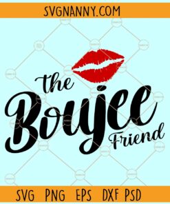 The boujee friend svg, Red Kiss lips svg, best friend shirt design svg, besties svg