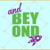 To Infinity and Beyond svg, Family Vacation Svg, Family Squad Svg, Friend Squad Svg