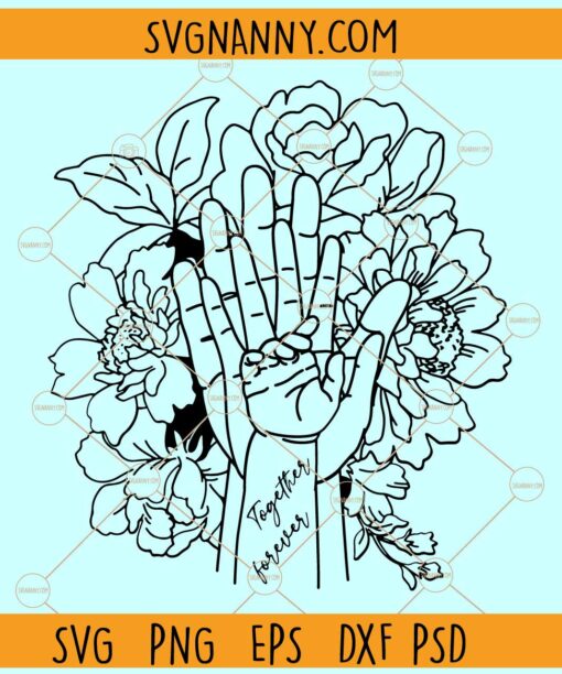 Together forever floral mom and baby hands svg, Mom svg, Mama svg, Mother svg