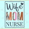 Wife mom nurse half leopard print svg, Mom Nurse svg, Nurse Mom svg, Nurse Wife svg