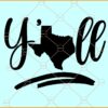 Y'all Texas map svg, Texas svg, Texas Y'all svg, Texas Outline SVG Files