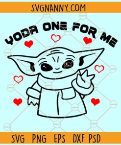 Yoda One for Me svg, Yoda One for Me Valentines day Svg, Kids Valentine png