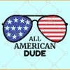 All American Dude SVG, American Sunglasses SVG, American Flag svg, 4th of July SVG