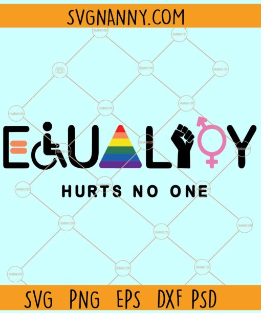 Equality Hurts No One SVG, LGBT Equality SVG, Equality Svg, Human Rights Svg