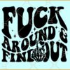 Fuck Around And Find Out Svg, Wavy Letters svg, Skeleton Hand Middle Finger svg