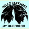 Hello darkness my old friend SVG, Star Wars SVG, Star Wars Darth Vader SVG