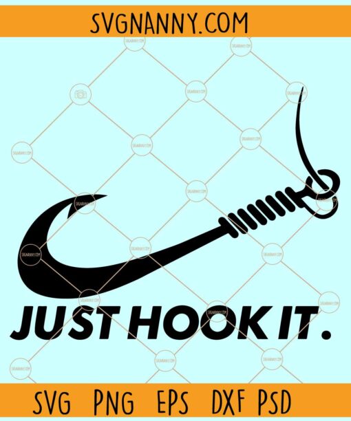 Just hook it SVG, Fishing svg, Fish hook svg, Fisherman svg