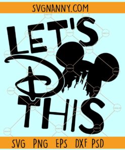 Mickey Let's do this SVG, lets do this Disney svg, Mickey Mouse Svg, Disney Svg