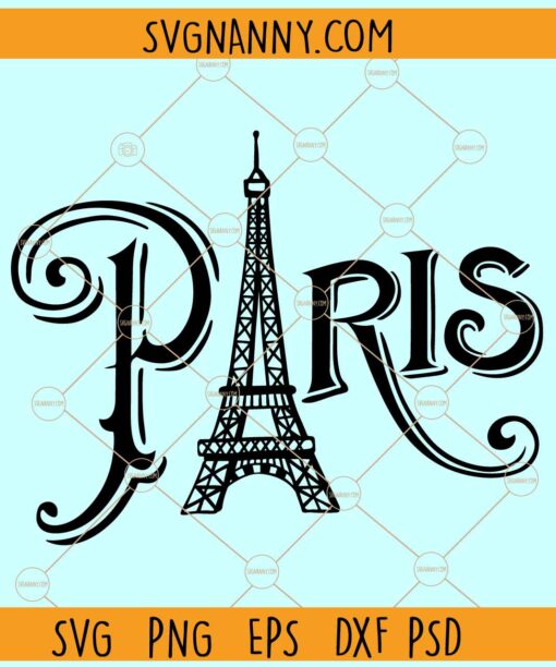 Paris SVG, Eiffel Tower Svg, Paris Eiffel Tower svg, love travel svg, fashion svg