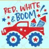 Red white & boom monster truck SVG, July 4th Svg, Fourth Of July svg, Independence Day Svg
