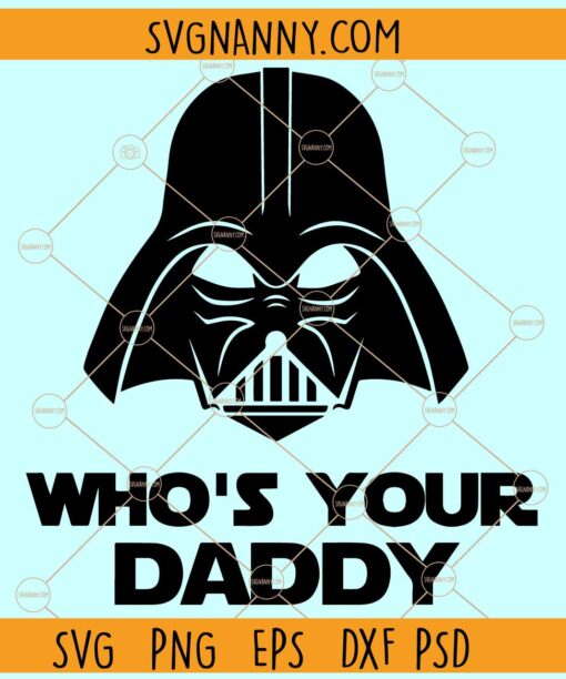 Who is your dad Darth Vader SVG, Darth Vader Svg File, Star Wars SVG, Darth Vader Silhouette SVG