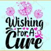 Wishing for a cure dandelion SVG, cancer awareness svg