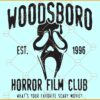 Woodsboro SVG, Horror Film Club Svg, Horror Characters svg, Horror svg