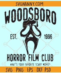 Woodsboro SVG, Horror Film Club Svg, Horror Characters svg, Horror svg