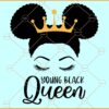 Young Black queen svg, Queen Crown svg, Afro Puffs svg, Black queen svg