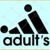 Adults Adidas inspired SVG, Funny Adidas Logo svg, Adidas Inspired svg, Adidas Logo svg