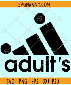 Adults Adidas inspired SVG, Funny Adidas Logo svg, Adidas Inspired svg, Adidas Logo svg