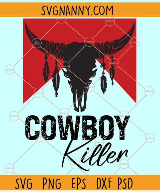 Cowboy Killer SVG, Funny Cowboy Quote SVG, Country Music svg, Longhorn Bull Skull SVG