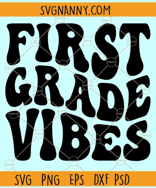 First Grade Vibes SVG, Wavy Letters Svg, First Grade SVG, 1st Grade SVG