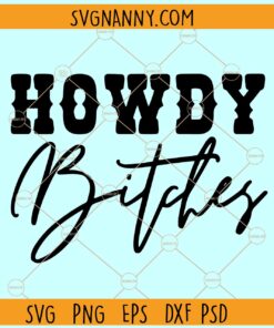 Howdy Bitches SVG, cowboy girl SVG, Cowgirl svg, Western girl SVG