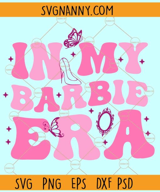 In my Barbie era SVG, Wavy Text SVG, Groovy Barbie Girl SVG, Barbie Dream House SVG