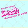 Now I Am Become Death The Destroyer Of Worlds SVG, Pinkheimer SVG, Barbenheimer SVG