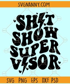 Shit Show Supervisor SVG, mom life SVG, shit show SVG