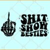 Shit show besties SVG, Wavy Letters SVG, Skeleton Hand Sign svg