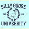 Silly Goose University SVG, Silly goose svg, Funny goose svg