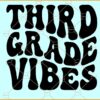 Third Grade Vibes SVG, Third Grade SVG, 3rd Grade SVG, Third Grade Teacher SVG