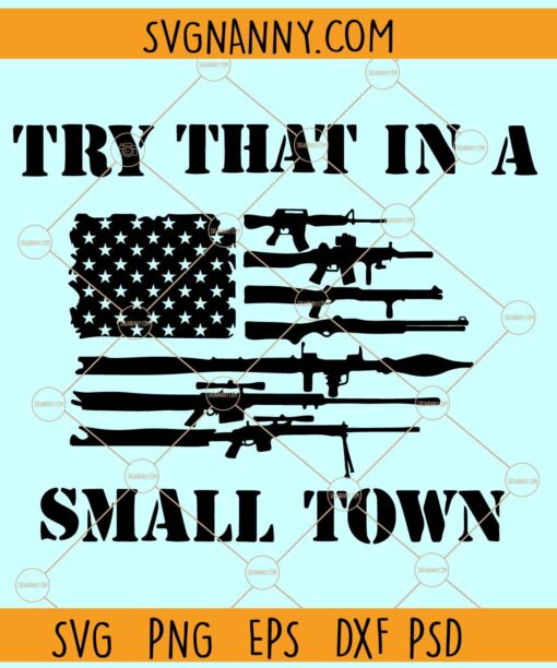 Try that in a small town gun flag SVG, Jason Aldean SVG