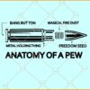 Anatomy of a Pew SVG, 2nd Amendment Svg, Pew Svg File, Military svg