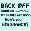 Back off bumper humper SVG, My brakes are good how’s your Insurance SVG