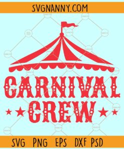 Carnival Crew SVG, Circus Birthday SVG, Birthday outfit SVG, Birthday Shirt SVG