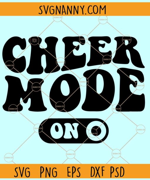 Cheer mode on SVG, Cheer mode on Wavy Letters SVG, Cheerleading shirt SVG