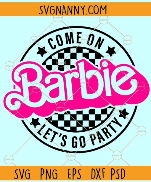 Come on Barbie checkered SVG, Babe Doll SVG, Girly SVG, Pink Barbie SVG